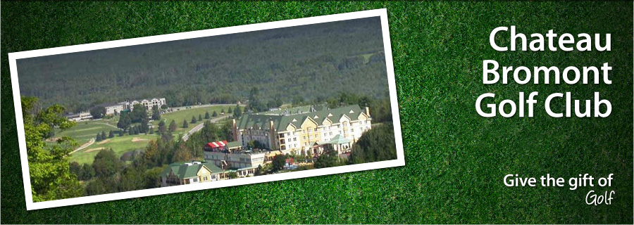 Chateau Bromont Golf Club - Bromont, QC - $99