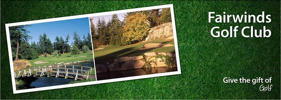 Fairwinds Golf Club - Nanoose Bay, BC - $99